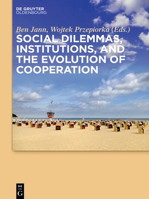 cover image of Social dilemmas, institutions, and the evolution of cooperation
